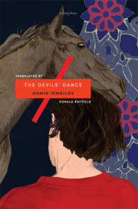 The Devils' Dance, Hamid Ismailov, Donald Rayfield (trans) (Tilted Axis Press, March 2018) 