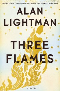 Three Flames, Alan Lightman (Counterpoint Press, September 2019)