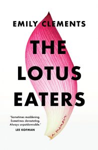 The Lotus Eaters , Emily Clements (Hardie Grant (February 2020) 