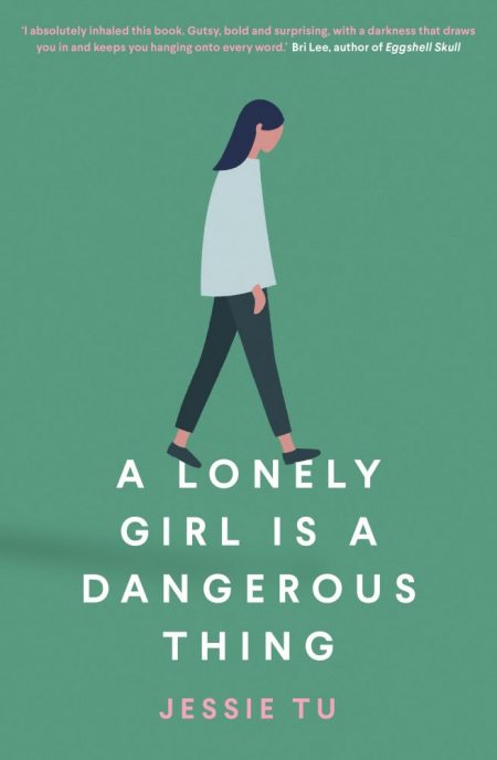 A Lonely Girl is a Dangerous Thing, Jessie Tu (Allan & Unwin, July 2020)