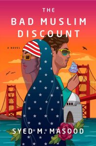 The Bad Muslim Discount, Syed M Masood (Doubleday, February 2021)