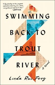 Swimming Back to Trout River, Linda Rui Feng (Simon & Schuster, May 2021)