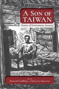 A Son of Taiwan: Stories of Government Atrocity, Howard Goldblatt (trans), Sylvia Li-chun Lin (trans), (Cambria Press, April 2021)