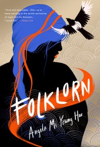 Folklorn, Angela Mi Young Hur (Erewhon, April 2021)