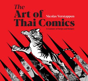 The Art of Thai Comics: A Century of Strips and Stripes, Nicolas Verstappen (River Books, April 2021)
