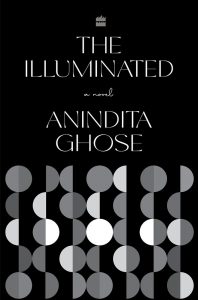 The Illuminated, Anindita Ghose (HarperCollins India, July 2021)