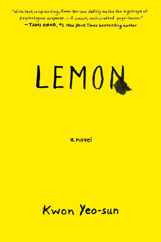 Lemon: A Novel, Kwon Yeo-Son, Janet Hong (trans) (Other Press, Apollo, October 2021)