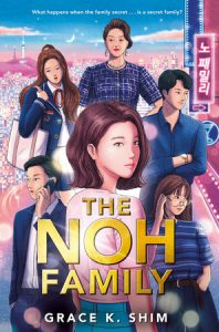 The Noh Family, Grace K. Shim (Kokila, May 2021)