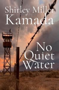 No Quiet Water, Shirley Miller Kamada (Black Rose Writing, January 2023)