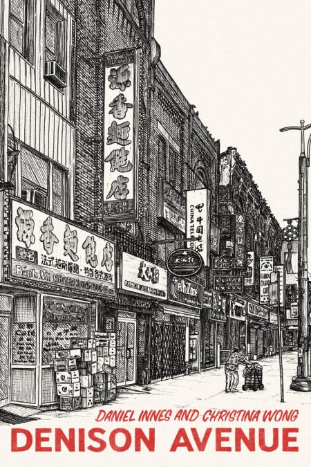 Denison Avenue, Christina Wong, Daniel Innes (illus) (ECW Press, May 2023)

Innes, Daniel, Wong Christina
