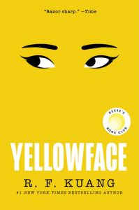 Yellowface, RF Kuang (William Morrow, May 2023) On