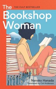 The Bookshop Woman, Nanako Hanada. Catriona Anderson (trans) (Octopus Publishing, Brazen, June 2024)
