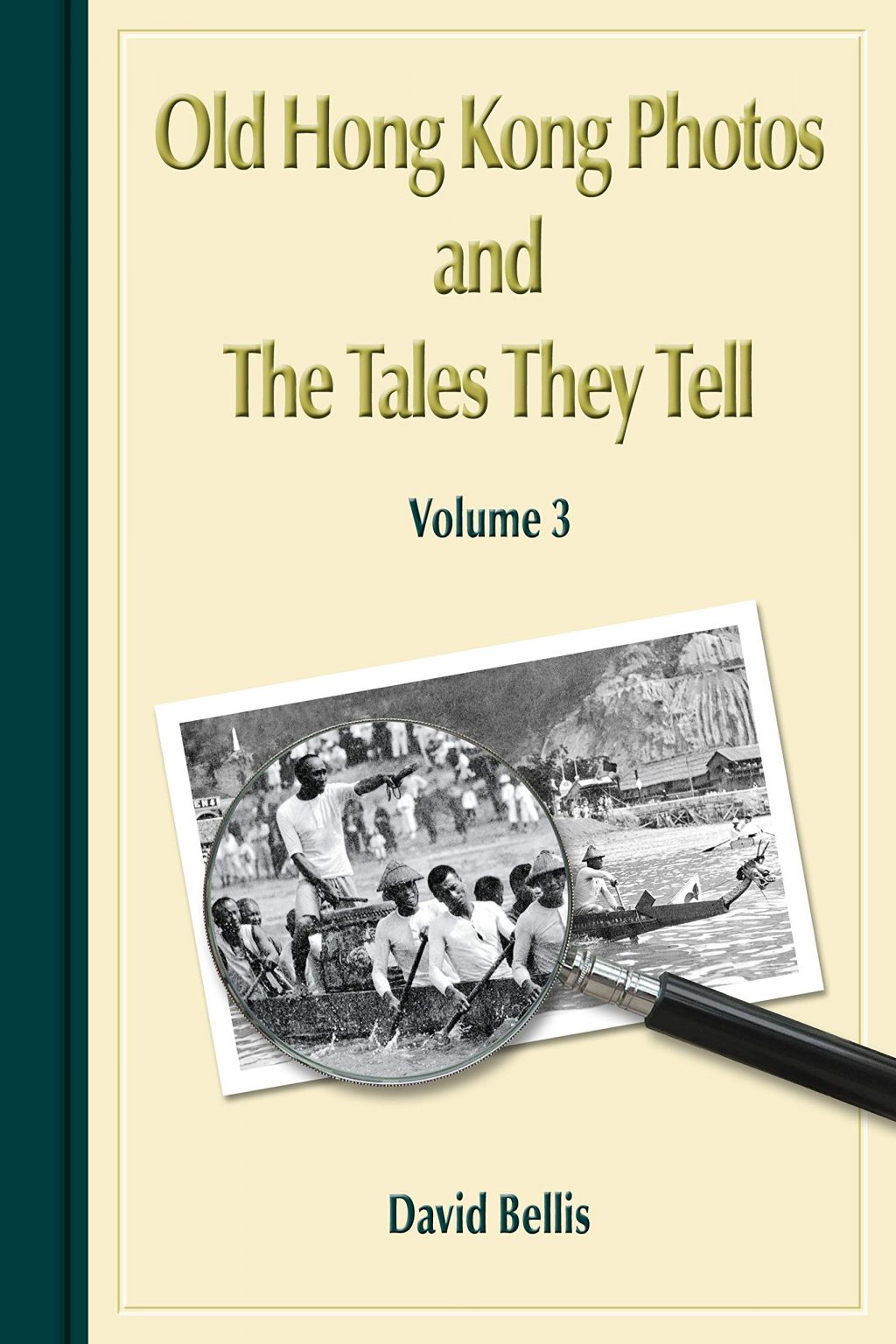 Old Hong Kong Photos and the Tales They Tell (Vol. 3), David Bellis (Gwulo, December 2019)