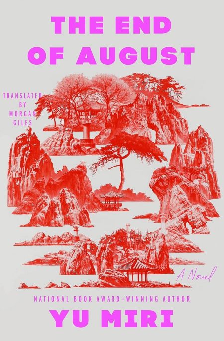 The End of August, Yu Miri, Morgan Giles (trans), (Riverhead, August 2023; Tilted Axis, July 2023)